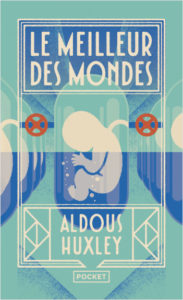 LE MEILLEUR DES MONDES | Aldous HUXLEY