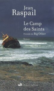 Lire la suite à propos de l’article LE CAMP DES SAINTS | Jean RASPAIL