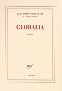 Lire la suite à propos de l’article GLOBALIA | Jean-Christophe Rufin